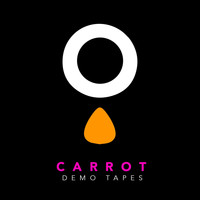 Carrot - Demo Tapes