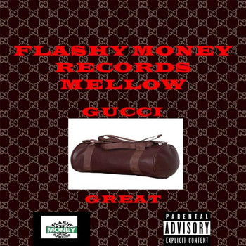 Mellow - Gucci Great (Explicit)