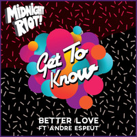 Get To Know - Better Love