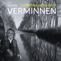 Johan Verminnen - En Daarna Ga Ik Vissen