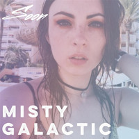 Misty Galactic - Soon (Explicit)