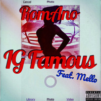 Romano - IG Famous (feat. Mello) (Explicit)