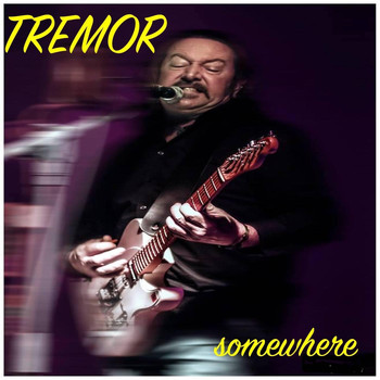 Tremor - Somewhere