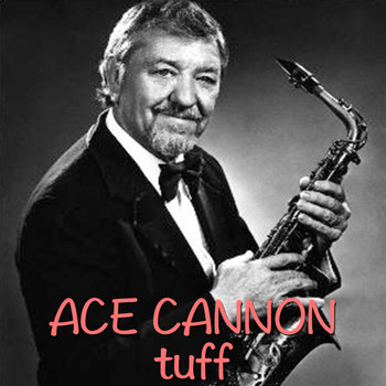 Ace Cannon - Tuff (1962 Sax Alto Version)