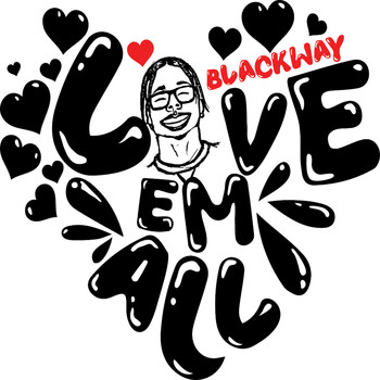 Blackway - Love Em All (Explicit)
