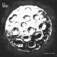 Libe - Ilargia Erori Da