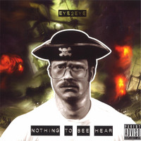 Eye 2 Eye - Nothing to See Hear (Explicit)