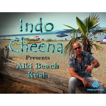 Indo Cheena - Alki Beach Kush (Explicit)