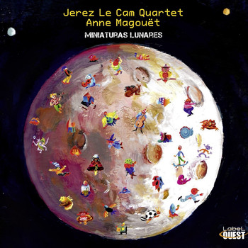 Jerez Le Cam Quartet, Anne Magouët - Miniaturas Lunares