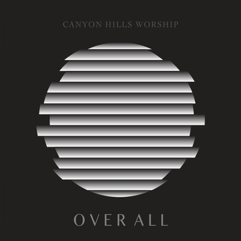 Canyon Hills Worship - Over All