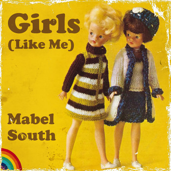Mabel South / - Girls (Like Me)