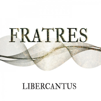 Libercantus - Fratres