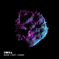 Stoyka - Sheer | Soft | Sharp