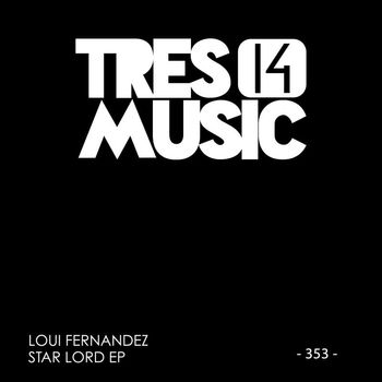 Loui Fernandez - STAR LORD EP