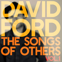 David Ford - The Songs of Others, Vol. 1
