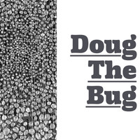 Danny DeVito - Doug the Bug