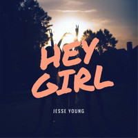 Jesse Young - Hey Girl