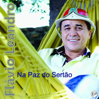 Flávio Leandro - EP - Na Paz do Sertão
