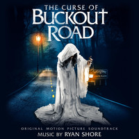 Ryan Shore - The Curse of Buckout Road (Original Motion Picture Soundtrack)