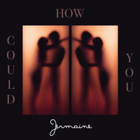 Jermaine - How Could You (Explicit)