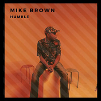 Mike Brown - Humble (Explicit)