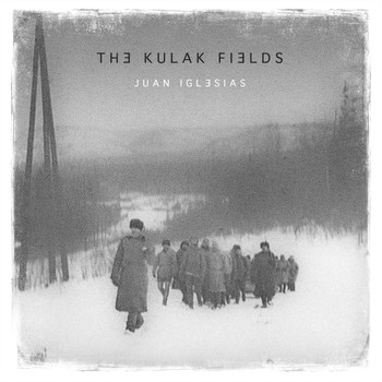 Juan Iglesias - The Kulak Fields