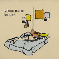 Twin Cities - Everything Must Go (Explicit)