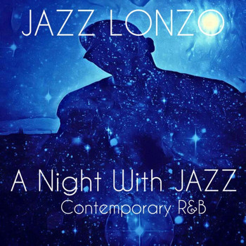 Jazz Lonzo - A Night with Jazz Contemporary R&b