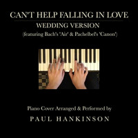Paul Hankinson - Can't Help Falling in Love (Wedding Version)