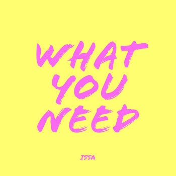 Issa - What You Need