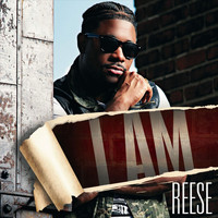 Reese - I Am Reese (Explicit)