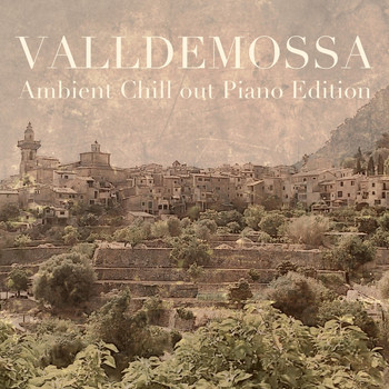 Various Artists - Valldemossa: Ambient Chill out Piano Edition