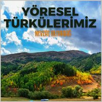 Nevzat Altındağ - Yöresel Türkülerimiz