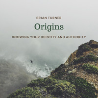 Brian Turner - Origins: Knowing Your Identity and Authority (Live)