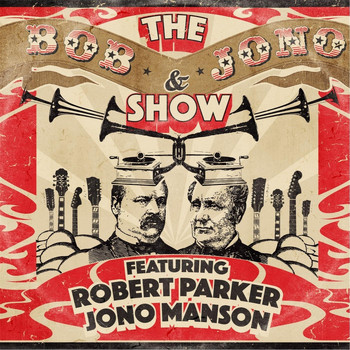 Robert Parker - The Bob and Jono Show