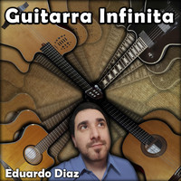 Eduardo Diaz - Guitarra Infinita