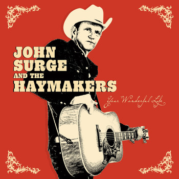 John Surge and the Haymakers - Your Wonderful Life