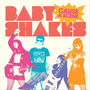 Baby Shakes - Cause a Scene