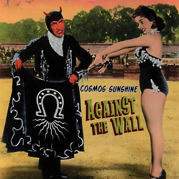 Cosmos Sunshine - Against the Wall