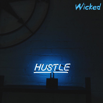 Wicked - Hustle (Explicit)