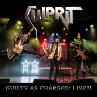 Culprit - Guilty as Charged Live!!!
