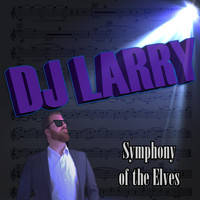DJ Larry - Symphony of the Elves