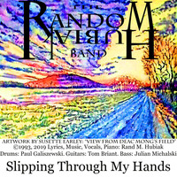 The Random Hubiak Band - Slipping Through My Hands