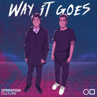 Operation Culture - Way It Goes