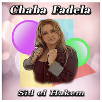 Chaba Fadela - Sid el hakem