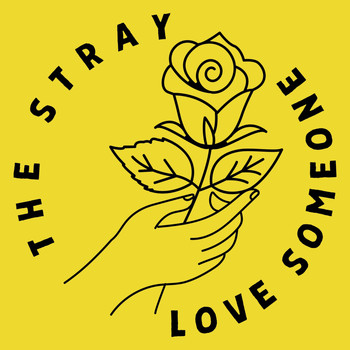 The Stray - Love Someone