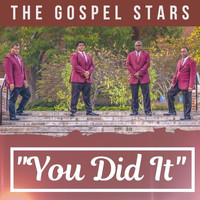 The Gospel Stars - You Did It