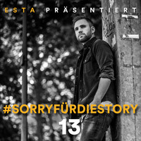 Esta - SorryfürdieStory 13 (Explicit)