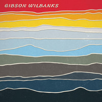 Gibson Wilbanks - Oh Sweet Baby