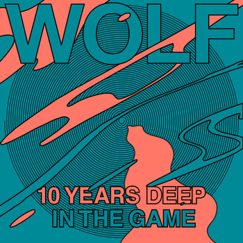 Various Artists - Wolf 10 Years Deep in the Game